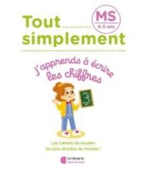 Tout simplement, j'apprends à écrire les chiffres MS, 4-5 ans