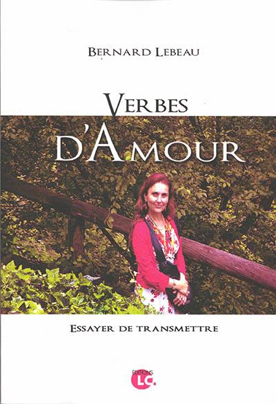 Verbes d'amour : essayer de transmettre