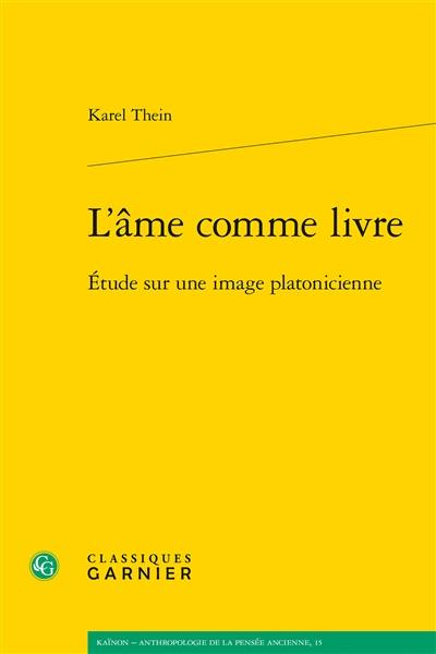 L'âme comme livre : étude sur une image platonicienne