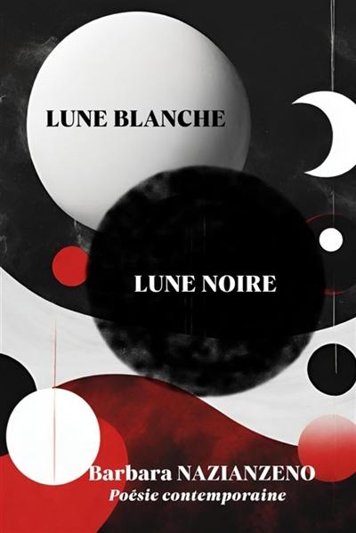 LUNE BLANCHE, LUNE NOIRE