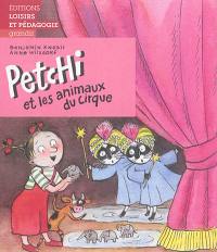 Petchi. Petchi et les animaux du cirque