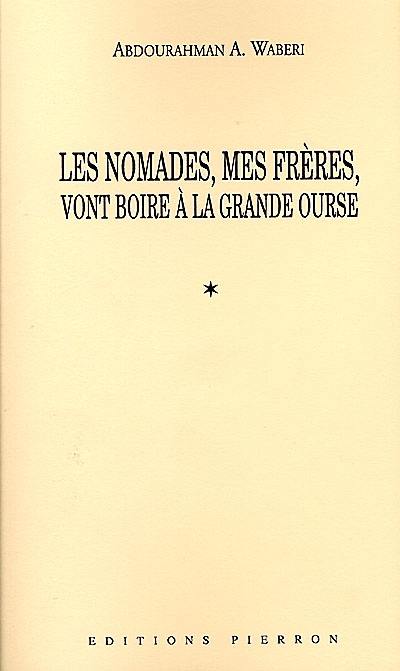 Les nomades, mes frères, vont boire à la Grande Ourse : 1991-1998