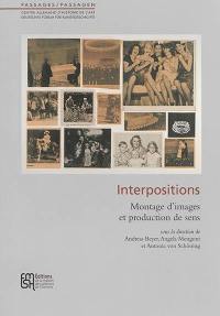 Interpositions : montage d'images et production de sens