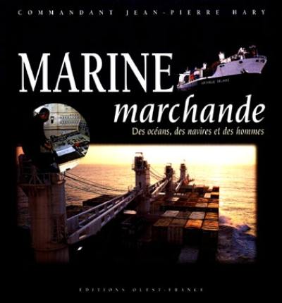 Marine marchande : des océans, des navires et des hommes