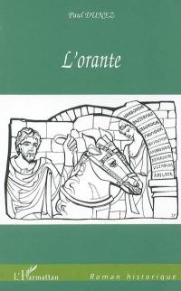 L'orante : fiat lux sur la via domitia