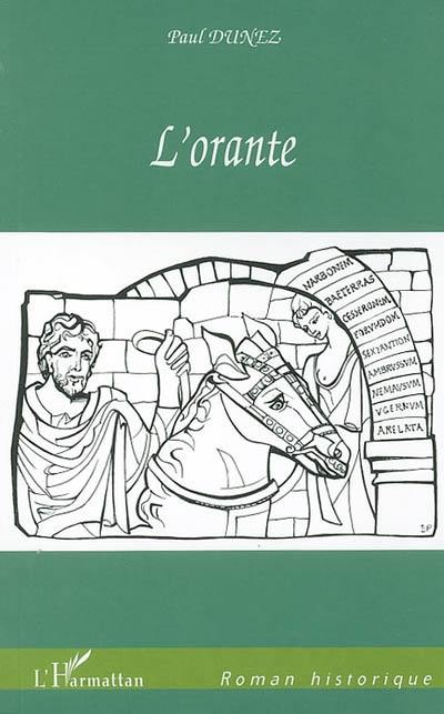 L'orante : fiat lux sur la via domitia