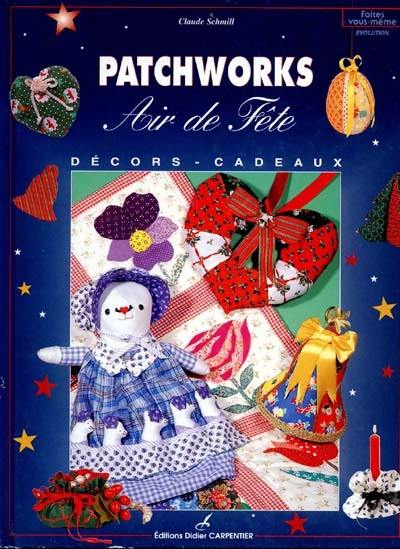 Patchworks, un air de fête : décors, cadeaux