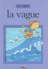 Je suis la vague