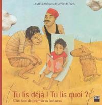 Tu lis déjà ! Tu lis quoi ? : sélection de premières lectures parues avant juin 2004