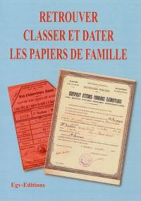 Retrouver, classer et dater les papiers de famille