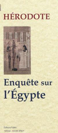 Enquête. Livre 2 : enquête sur l'Egypte