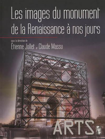 Les images du monument de la Renaissance à nos jours