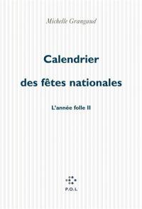 Calendrier des fêtes nationales : année folle II