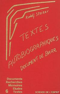 Textes autobiographiques. Document de Barr. Etude sur la genèse de la science spirituelle anthroposophique