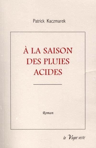 A la saison des pluies acides