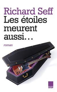 Les étoiles meurent aussi...