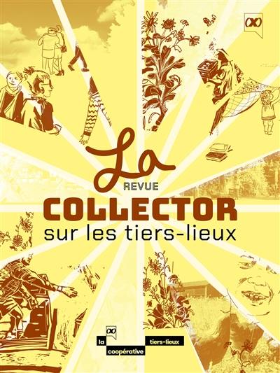 Revue sur les tiers-lieux. La revue collector sur les tiers-lieux