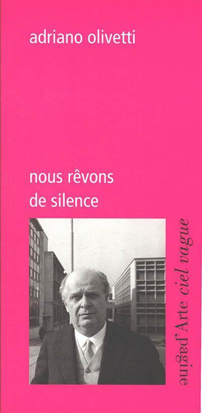 Nous rêvons de silence