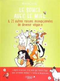 Le souci avec le miel : & 21 autres raisons insoupçonnées de devenir végan.e