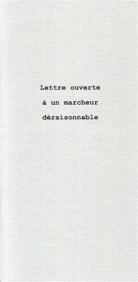 Lettre ouverte à un marcheur déraisonnable