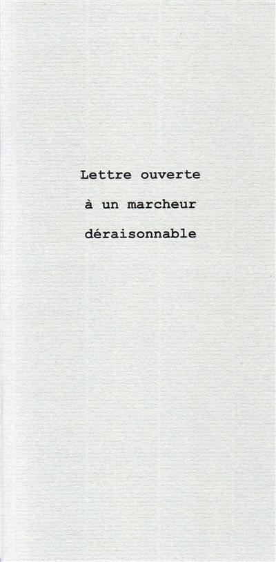 Lettre ouverte à un marcheur déraisonnable