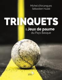 Trinquets & jeux de paume du Pays basque