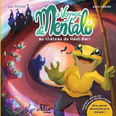 Le voyage de Mentalo. Vol. 2. Le voyage de Mentalo au château du Haut-Barr