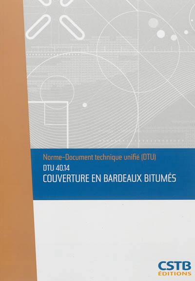 Couverture en bardeaux bitumés : DTU 40.14