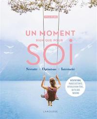 Un moment rien que pour soi : sérénité, optimisme, intériorité