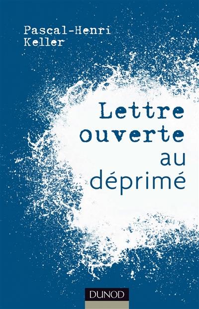 Lettre ouverte au déprimé