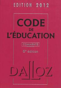 Code de l'éducation : commenté : 2012