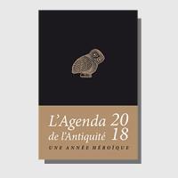 L'agenda de l'Antiquité 2018 : une année héroïque