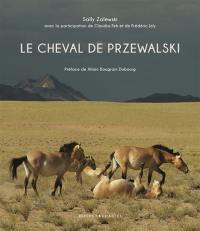 Le cheval de Przewalski : retour en Mongolie