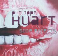 Les effets secondaires de Philippe Huart. Side effects