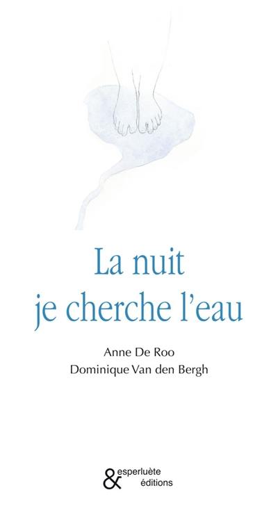 La nuit je cherche l'eau