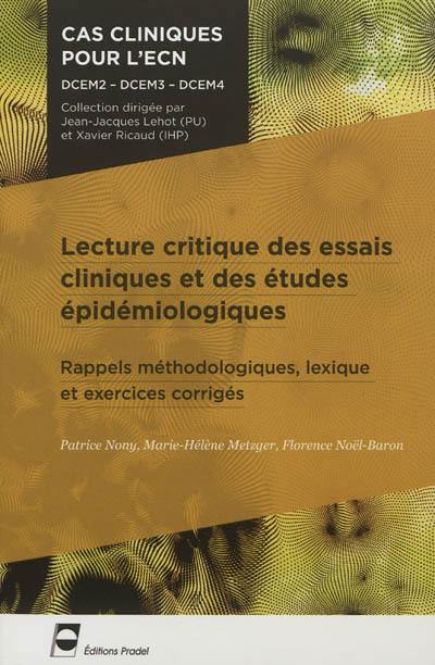 Lecture critique des essais cliniques et des études épidémiologiques : rappels méthodologiques, lexique et exercices corrigés