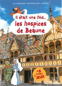 Il était une fois... les Hospices de Beaune