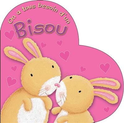 On a tous besoin d'un bisou