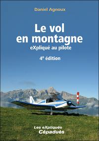 Le vol en montagne : expliqué au pilote