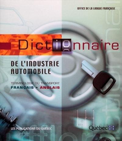 Dictionnaire de l'industrie automobile : terminologie du transport : français-anglais