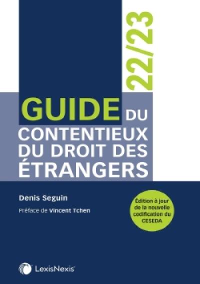 Guide du contentieux du droit des étrangers : 2022-2023