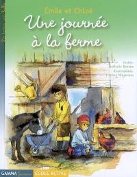 Emile et Chloé. Vol. 2005. Une journée à la ferme