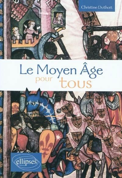 Le Moyen Age pour tous