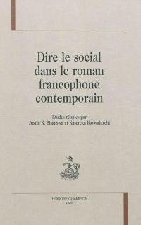 Dire le social dans le roman francophone contemporain