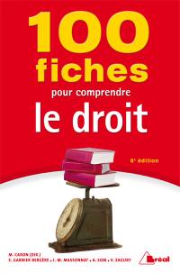 100 fiches pour comprendre le droit