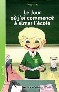 Le jour où j'ai commencé à aimer l'école