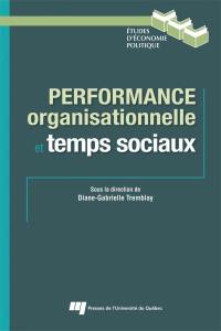 Performance organisationnelle et temps sociaux