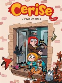 Cerise. Vol. 1. L'avis des bêtes