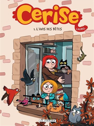 Cerise. Vol. 1. L'avis des bêtes