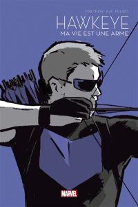 Hawkeye. Ma vie est une arme